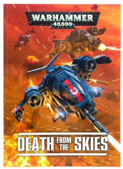 Книга Games Workshop 40 06 60 Death From The Skies (Softback)