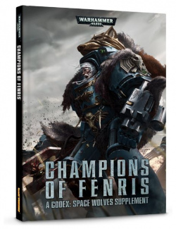 Книга Games Workshop 53 03 60 Codex Supplement: Champions of Fenris 7th edition Л