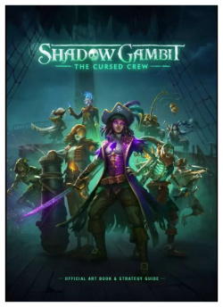 Настольная игра Mimimi Games 122832 Shadow Gambit: The Cursed Crew  Artbook & Strategy Guide (для PC/Steam)