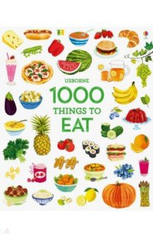 1000 Things to Eat (1000 Pictures) Usborne 978 1 4749 5136 4 