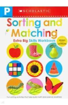 Sorting and Matching  Extra Big Skills Workbook Scholastic Inc 9781338531862