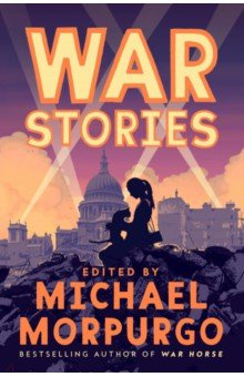 War Stories Macmillan Childrens Books 9781529042979 