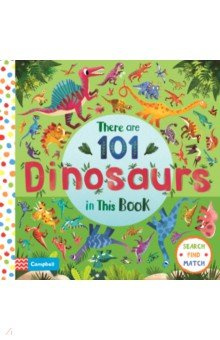 There are 101 Dinosaurs in This Book Campbell 9781529025262 