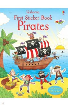 First Sticker Book  Pirates Usborne 9781409556725 Join a pirate gang on their