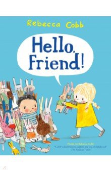 Hello  Friend Macmillan Childrens Books 9781447250524