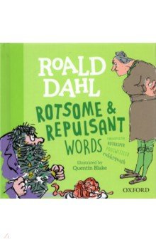 Roald Dahls Rotsome & Repulsant Words Oxford 9780192777461 