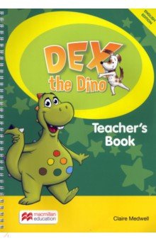 Dex the Dino  Starter Teachers Book Macmillan Education 9781786321473
