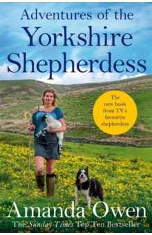 Adventures Of The Yorkshire Shepherdess Pan Books 9781509852697 