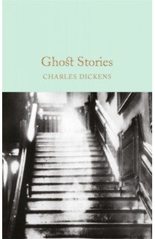 Ghost Stories Macmillan 9781509825400 Bringing together all Charles Dickens