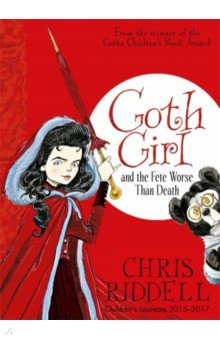 Goth Girl and the Fete Worse Than Death Macmillan Childrens Books 9781447201755 