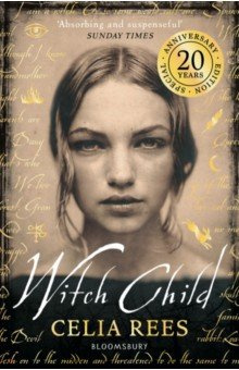 Witch Child Bloomsbury 9781526618481 An updated edition of this outstanding
