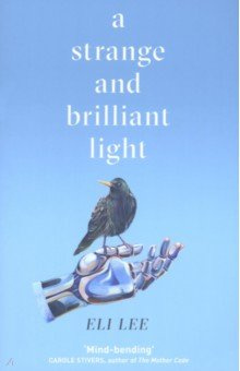 A Strange and Brilliant Light Jo Fletcher Books 9781529407747 