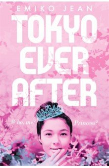 Tokyo Ever After Macmillan Childrens Books 9781509899999 