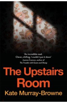 The Upstairs Room Picador 9781509837595 