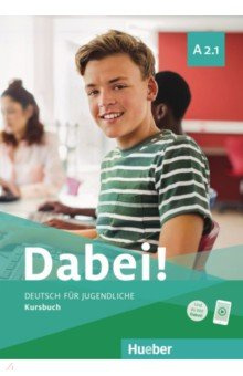 Dabei  A2 1 Kursbuch Deutsch für Jugendliche als Fremdsprache Hueber Verlag 9783195017800