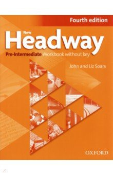 New Headway  Fourth Edition Pre Intermediate Workbook without Key Oxford 9780194769587