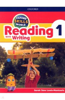 Oxford Skills World  Level 1 Reading with Writing Student Book and Workbook 9780194113465