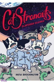 CatStronauts  Slapdash Science Little Brown and Company 9780316451260