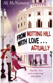 From Notting Hill With Love  Actually Sphere 9780751544954