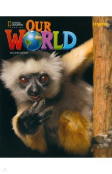 Our World  2nd Edition Starter Students Book National Geographic Learning 9780357032077