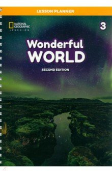Wonderful World  Level 3 2nd Edition Lesson Planner (+Audio CD +DVD +Teachers Resource CD) National Geographic Learning 9781473760752