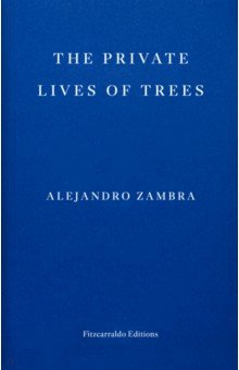 The Private Lives of Trees Fitzcarraldo Editions 9781804270240 