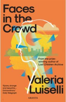 Faces in the Crowd Granta Publication 9781783787630 heart of Mexico City