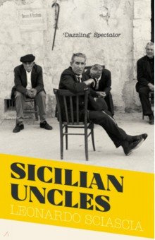 Sicilian Uncles Granta Publication 9781847089267 