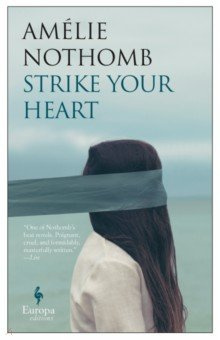 Strike Your Heart Europa Editions 9781609454852 