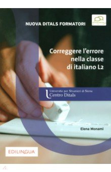 Nuova Ditals Formatori  Correggere l’errore nella classe di italiano L2 Edilingua 9788831496384