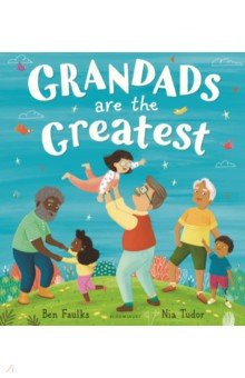 Grandads Are the Greatest Bloomsbury 9781408867570 