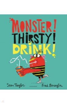 Monster  Thirsty Drink Bloomsbury 9781526606839 Its a VERY hot day