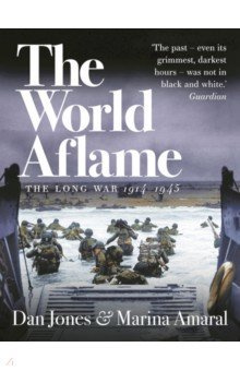 The World Aflame  Long War 1914 1945 Head of Zeus 9781789544664 epic