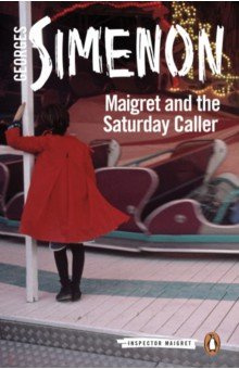 Maigret and the Saturday Caller Penguin 9780241303955 