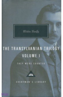 The Transylvania Trilogy  Volume 1 They Were Counted Everyman 9781841593531