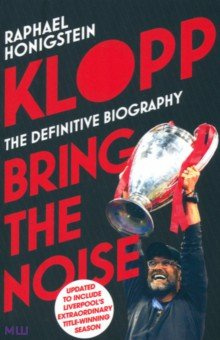Klopp  Bring the Noise Yellow Jersey Press 9780224100755 definitive