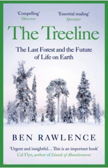 The Treeline  Last Forest and Future of Life on Earth Vintage books 9781529112504