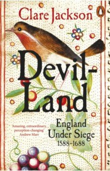 Devil Land  England Under Siege 1588 1688 Penguin 9780141984575