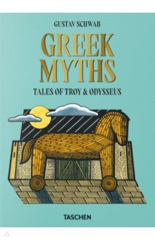 Greek Myths  Tales of Troy & Odysseus Taschen 9783836592512
