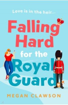Falling Hard for the Royal Guard Avon 9780008554415 