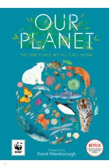 Our Planet  The One Place We All Call Home HarperCollins 9780008560607
