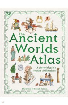 The Ancient Worlds Atlas Dorling Kindersley 9780241605387 