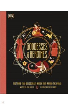 Goddesses and Heroines Dorling Kindersley 9780241609774 