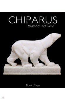 Chiparus  Master of Art Deco ACC Books 9781788840637