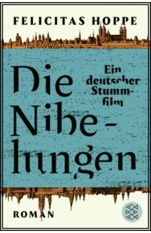 Die Nibelungen  Ein deutscher Stummfilm Fischer 9783596193547