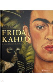Frida Kahlo  The Painter and Her Work Prestel 9783791379609 This definitive