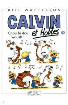 Calvin et Hobbes  Tome 11 Chou bi dou wouah Hors Collection 9782258039421