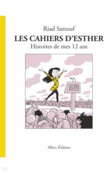 Les cahiers d`Esther  Histoire de mes 12 ans Allary Editions 9782370731531 Dans