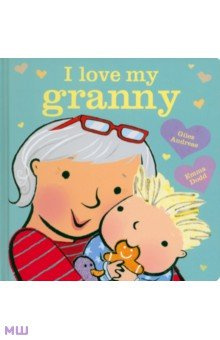 I Love My Granny Board Book Orchard 9781408350621 