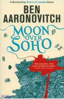Moon Over Soho Gollancz 9780575097629 Peter Grant is not just a lowly Detective